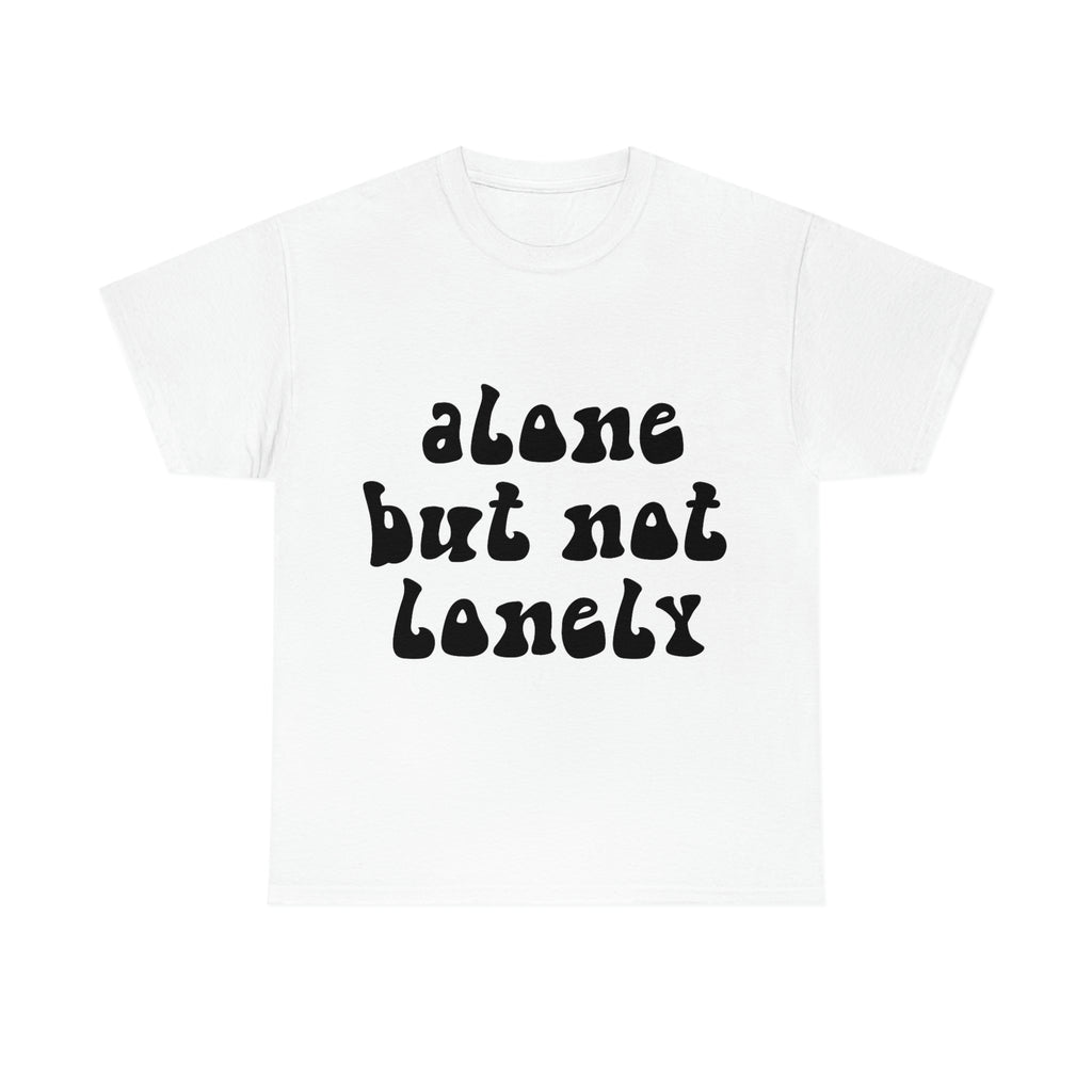 Not Lonely Unisex Tee