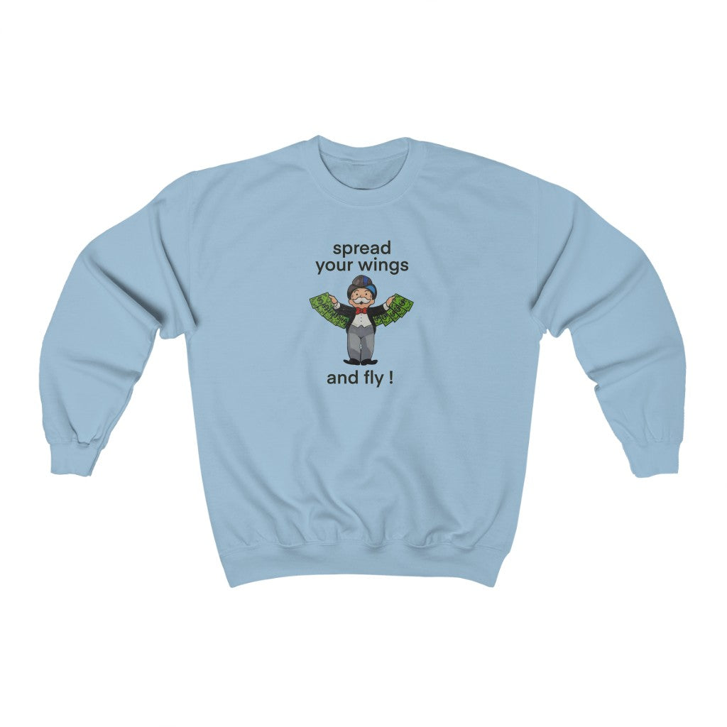 Spread Your Wings and Fly Sweatshirt
